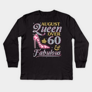 August Queen Over 60 Years Old And Fabulous Born In 1960 Happy Birthday To Me You Nana Mom Daughter Kids Long Sleeve T-Shirt